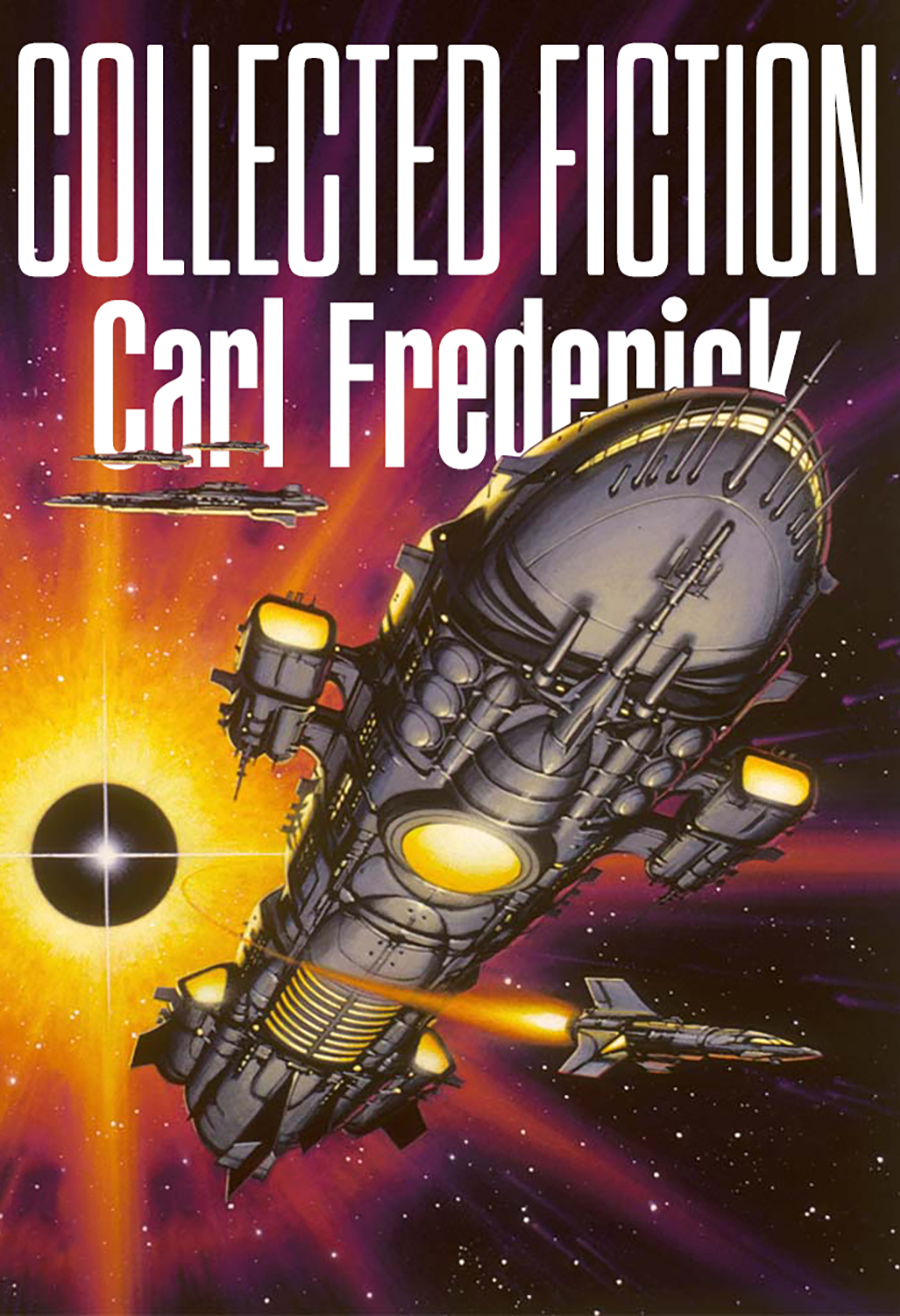 Collected Fiction Carl Frederick