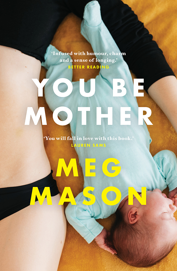 You Be Mother Meg Mason