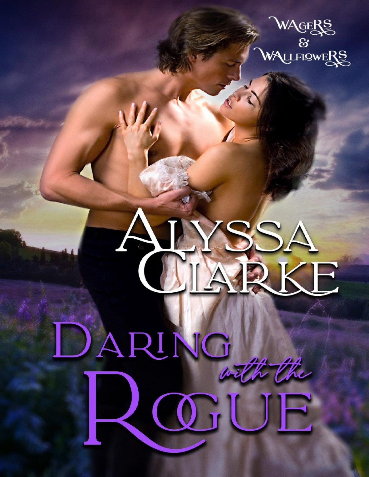 Wagers And Wallflowers 08 Daring With The Rogue Clarke Alyssa
