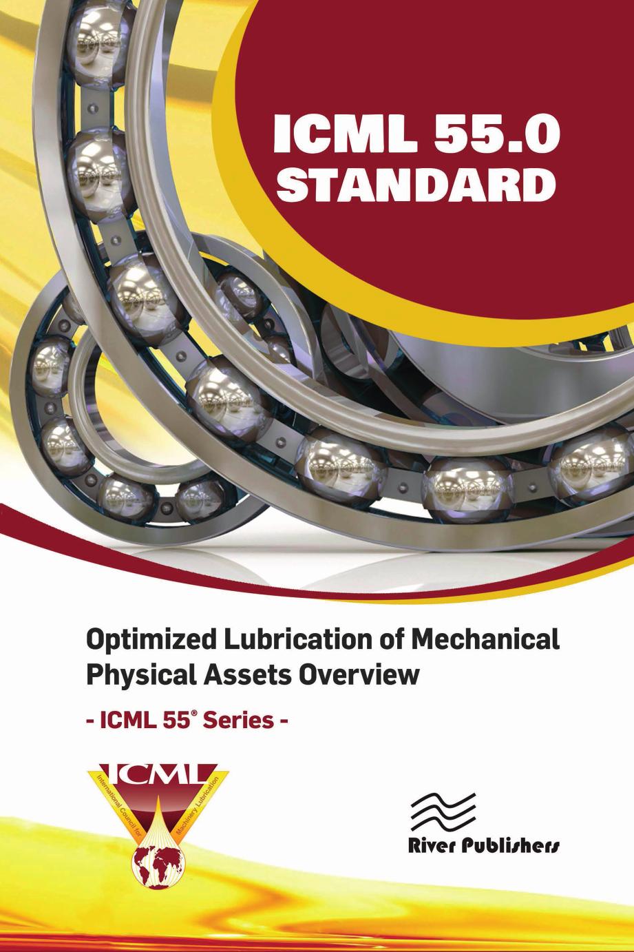 Icml 550 Optimized Lubrication Of Mechanical Physical Assets Overview Kenneth E Bannister