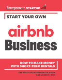 Start Your Own Airbnb Business How To Make Money With Shortterm Rentals Staff Of Entrepreneur Media