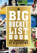The Big Bucket List Book 133 Experiences Of A Lifetime Gin Sander