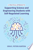 A Practical Approach To Supporting Science And Engineering Students With Selfregulated Learning Erin E Petersburton