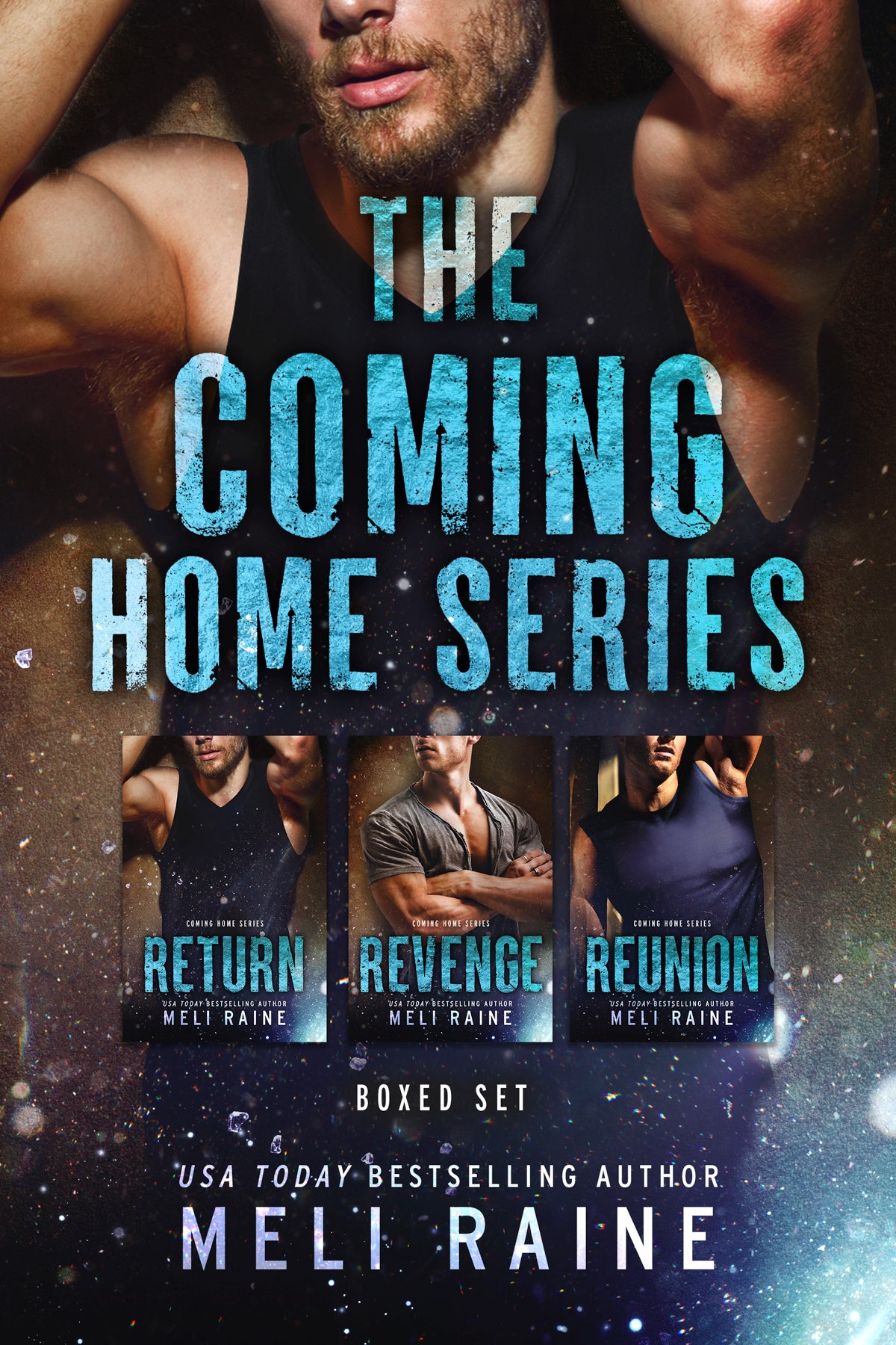 The Coming Home Series Boxed Set Contains The Books Return Revenge And Reunion Meli Raine