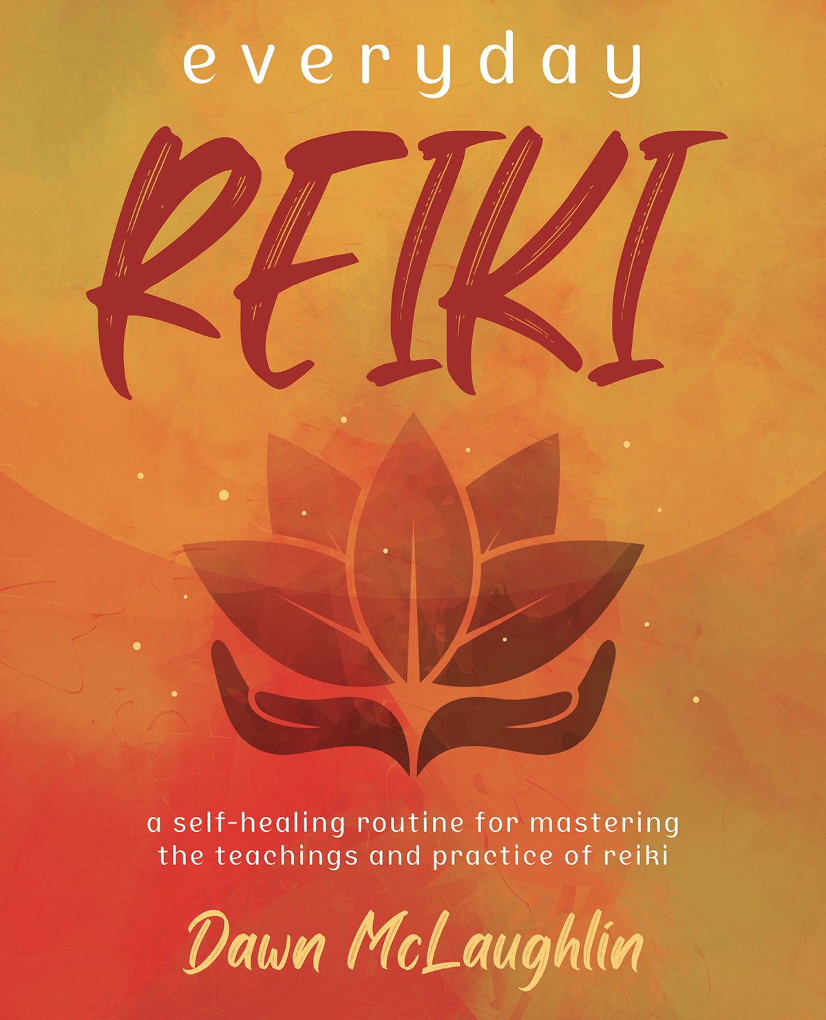 Everyday Reiki Dawn Mclaughlin
