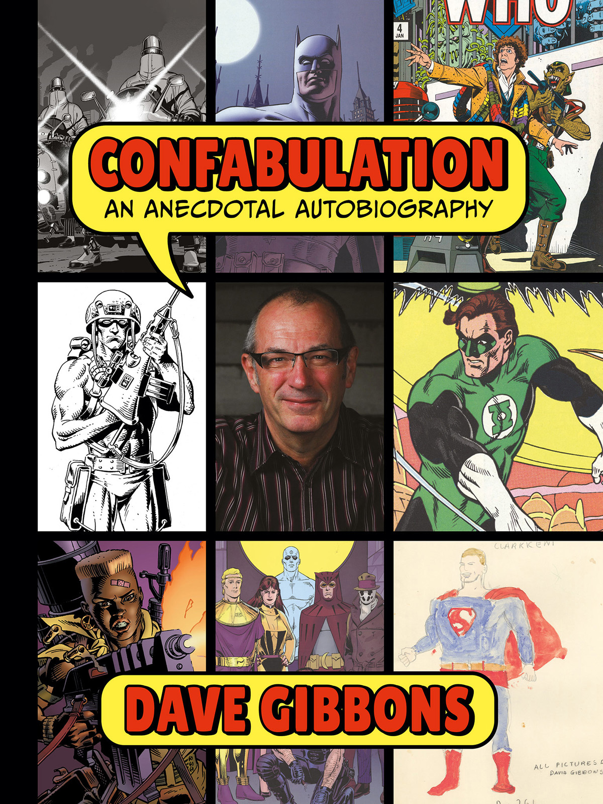 Confabulation An Anecdotal Autobiography By Dave Gibbons 1st Dave Gibbons