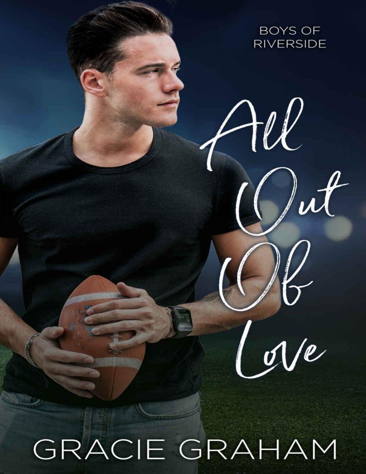 All Out Of Love Boys Of Riverside Book 3 Gracie Graham