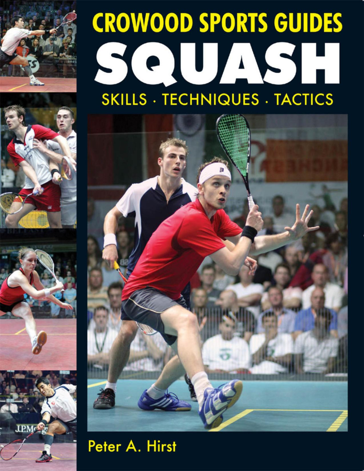 Squash Skills Techniques Tactics Peter A Hirst