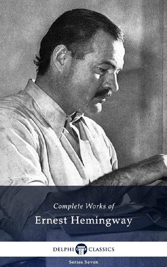 Complete Works Of Ernest Hemingway Ernest Hemingway