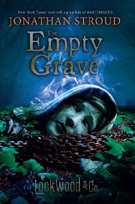 Lockwood Co Book Five The Empty Grave Jonathan Stroud