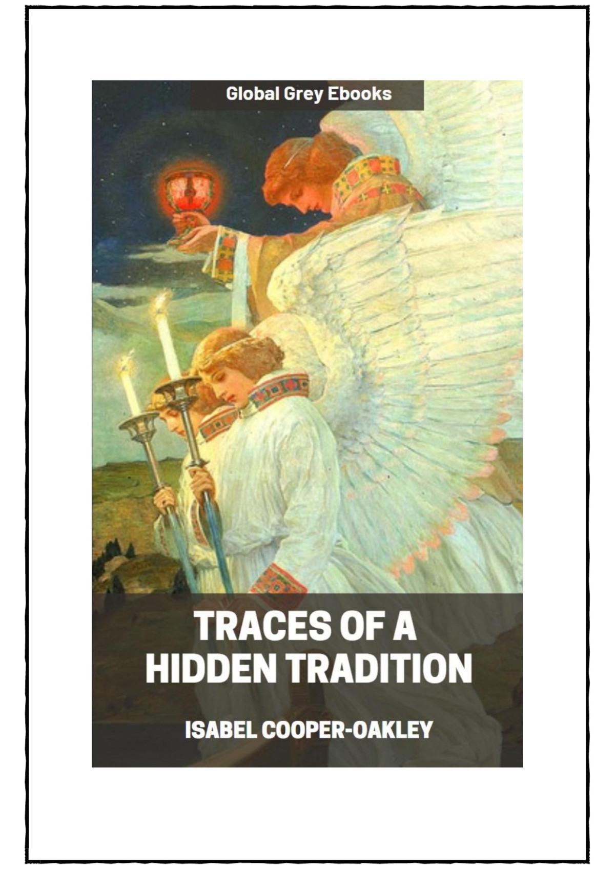 Traces Of A Hidden Tradition In Masonry And Medieval Mysticism Isabel Cooperoakley