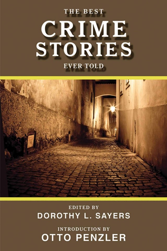The Best Crime Stories Ever Told Dorothy L Sayers