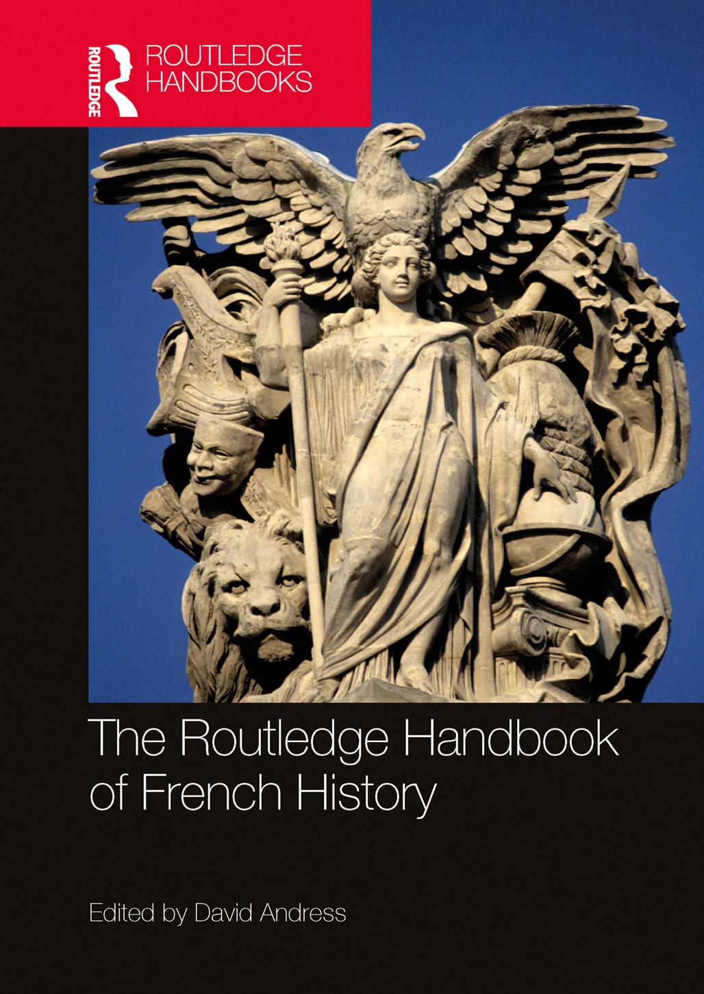 The Routledge Handbook Of French History 1st Edition David Andress