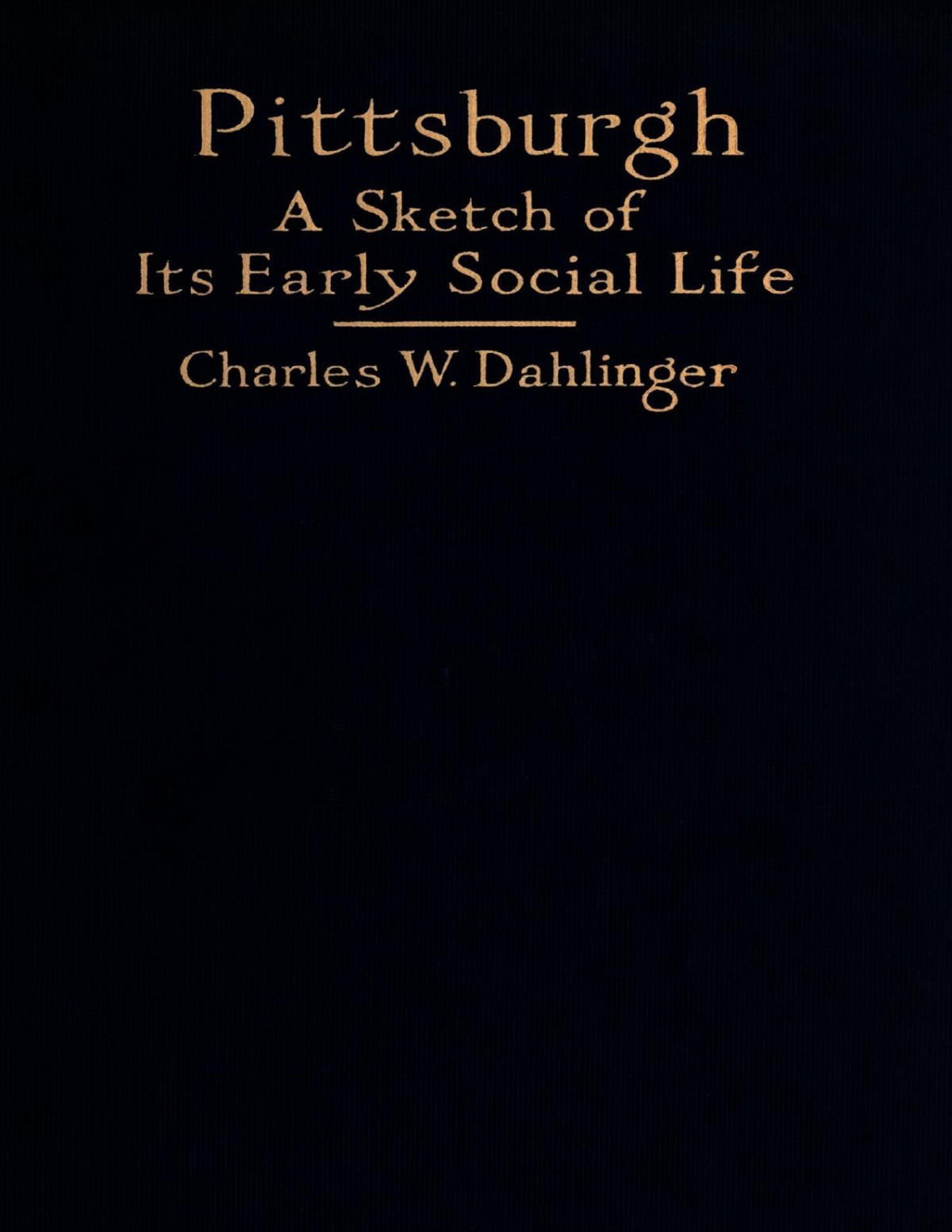 Pittsburgh Charles W Dahlinger
