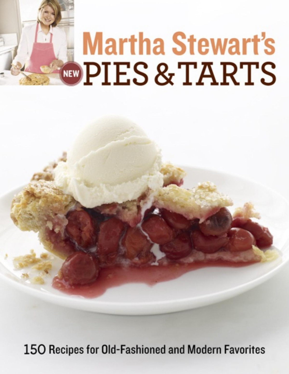Martha Stewarts New Pies And Tarts 150 Recipes For Oldfashioned And Modern Favorites Martha Stewart Living Magazine