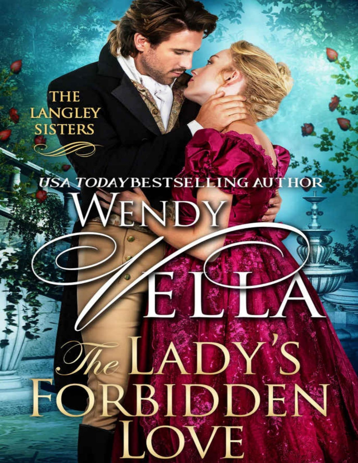 The Ladys Forbidden Love Langley Sisters Series Vella Wendy