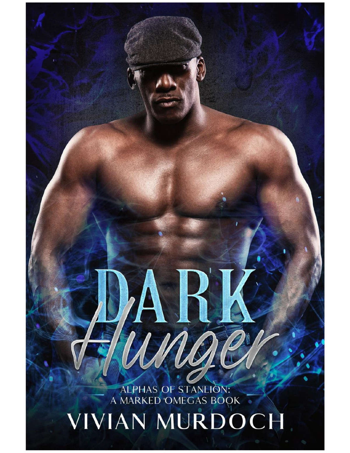 Dark Hunger Alphas Of Stanlion Marked Omegas Book 4 1st Edition Vivian Murdoch
