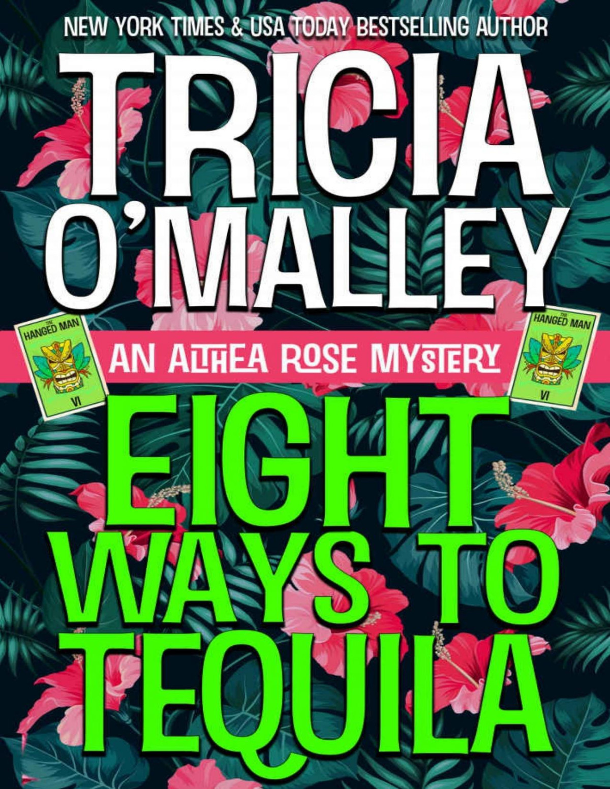 Eight Ways To Tequila The Althea Rose Series Book 8 Tricia Omalley