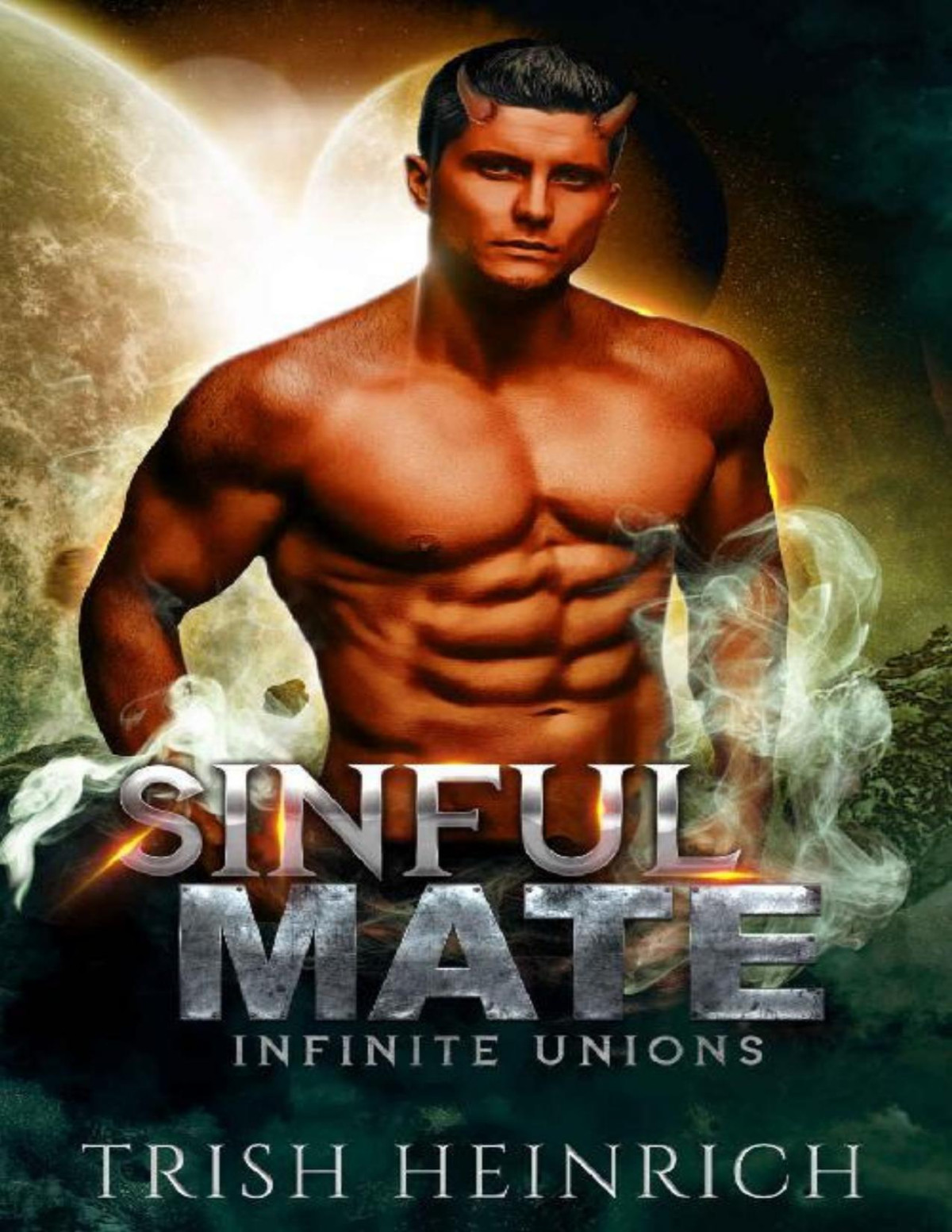 Sinful Mate A Friends To Lovers Alien Romance Infinite Unions Intrepid Alien Mates Book 1 Trish Heinrich