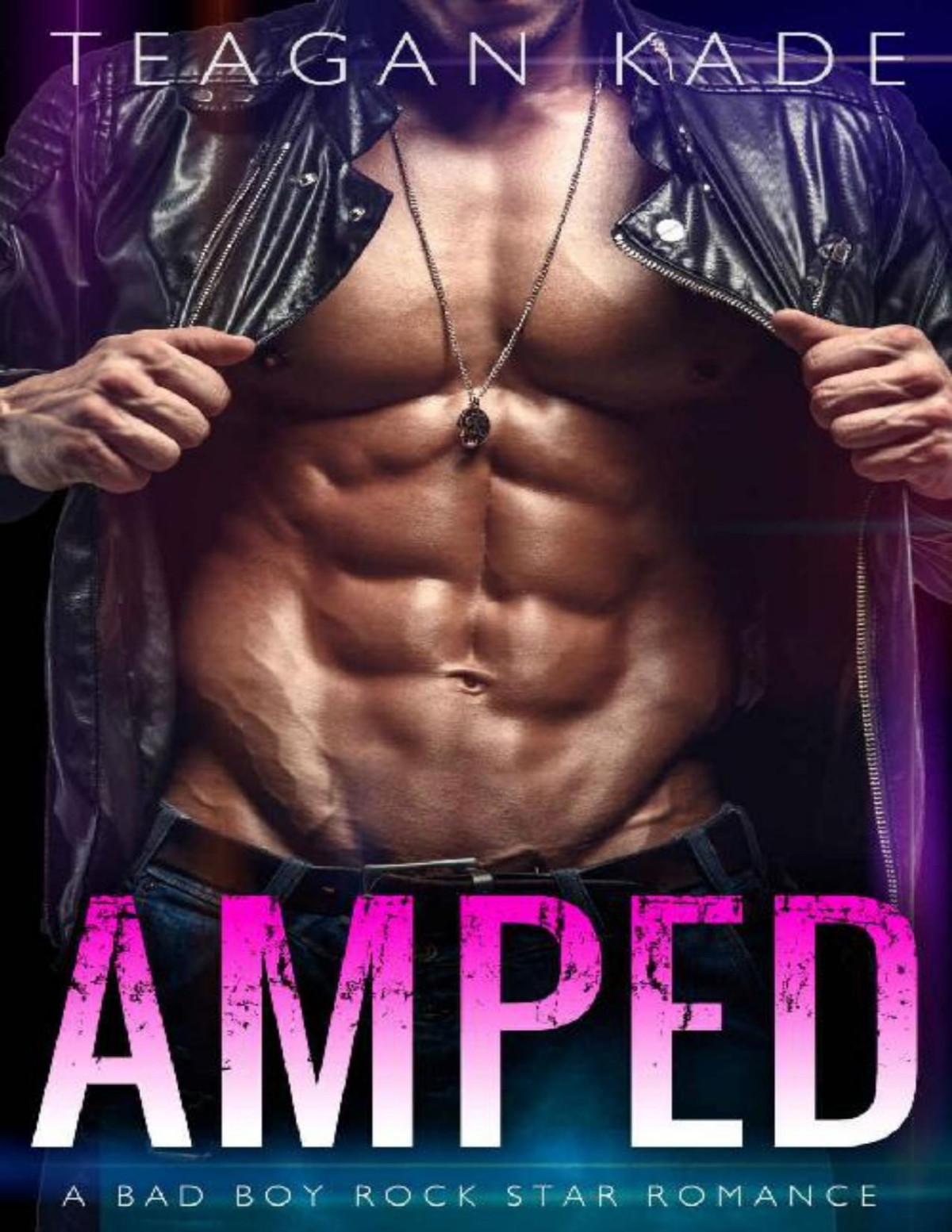 Amped A Bad Boy Rock Star Romance Teagan Kade