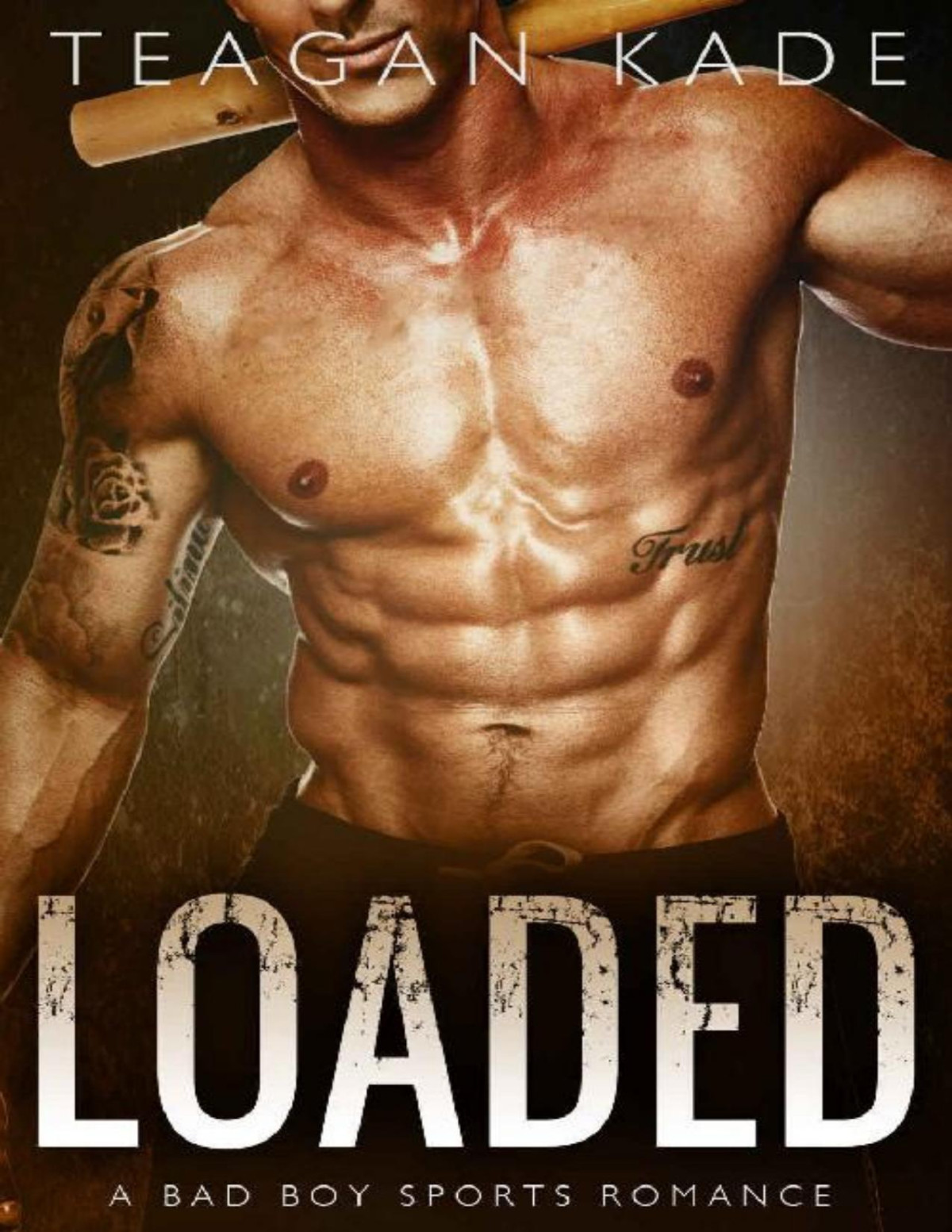 Loaded A Bad Boy Sports Romance Teagan Kade