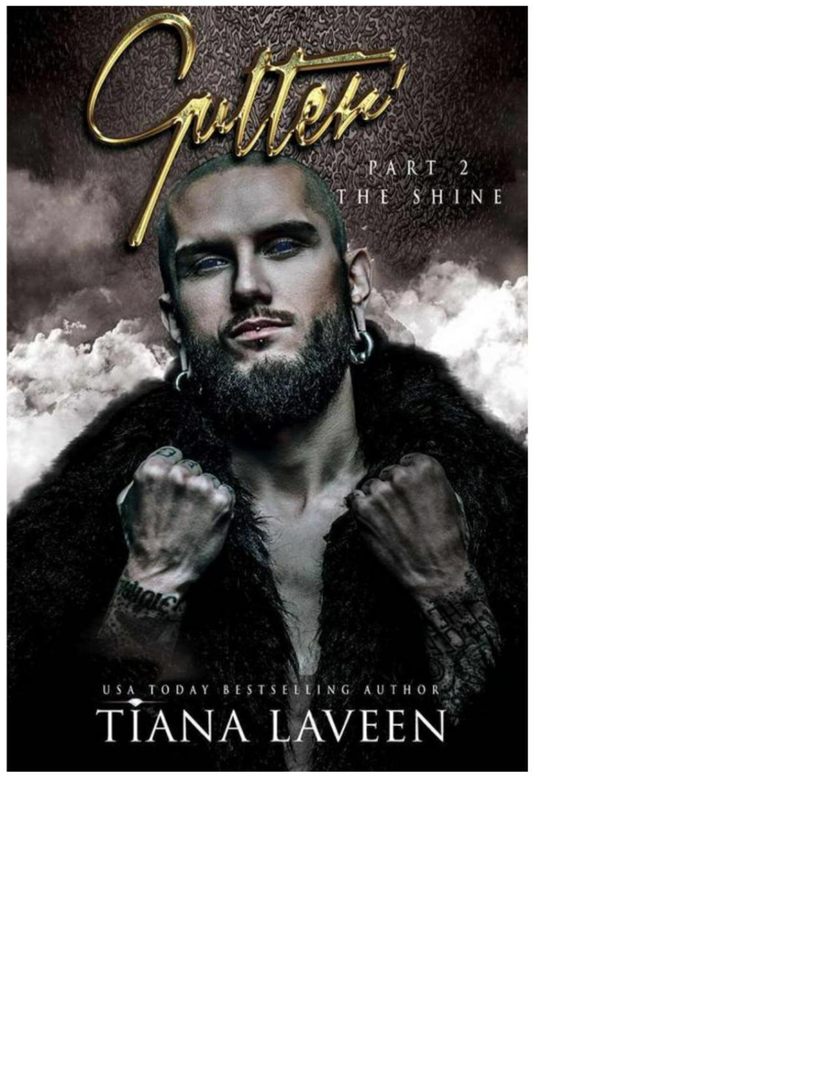 Gutter Part 2 The Shine Tiana Laveen