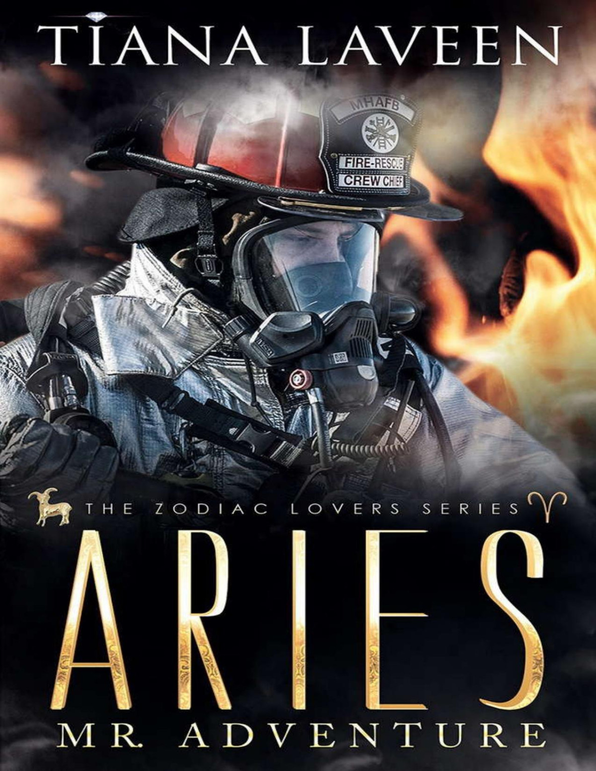 Aries Mr Adventure The 12 Signs Of Love The Zodiac Lovers Series Book 4 Tiana Laveen
