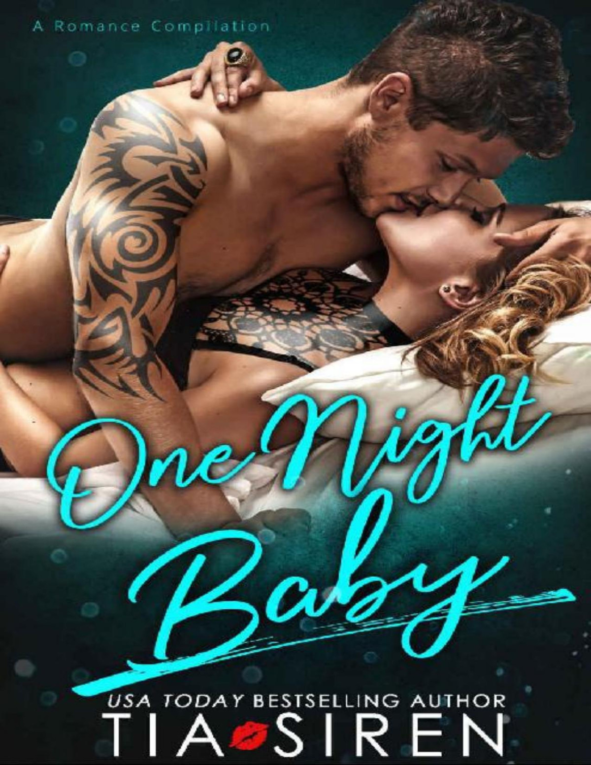One Night Baby A Romance Compilation Tia Siren