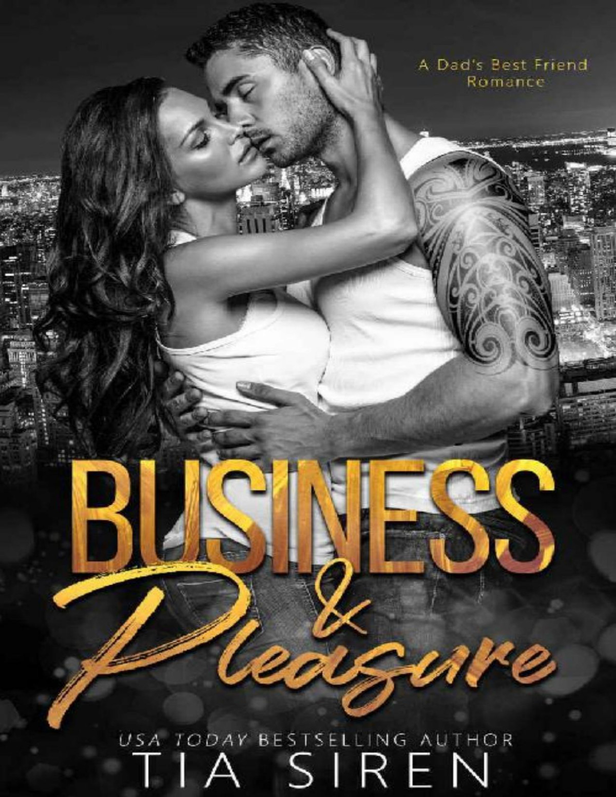 Business Pleasure A Dads Best Friend Romance Tia Siren