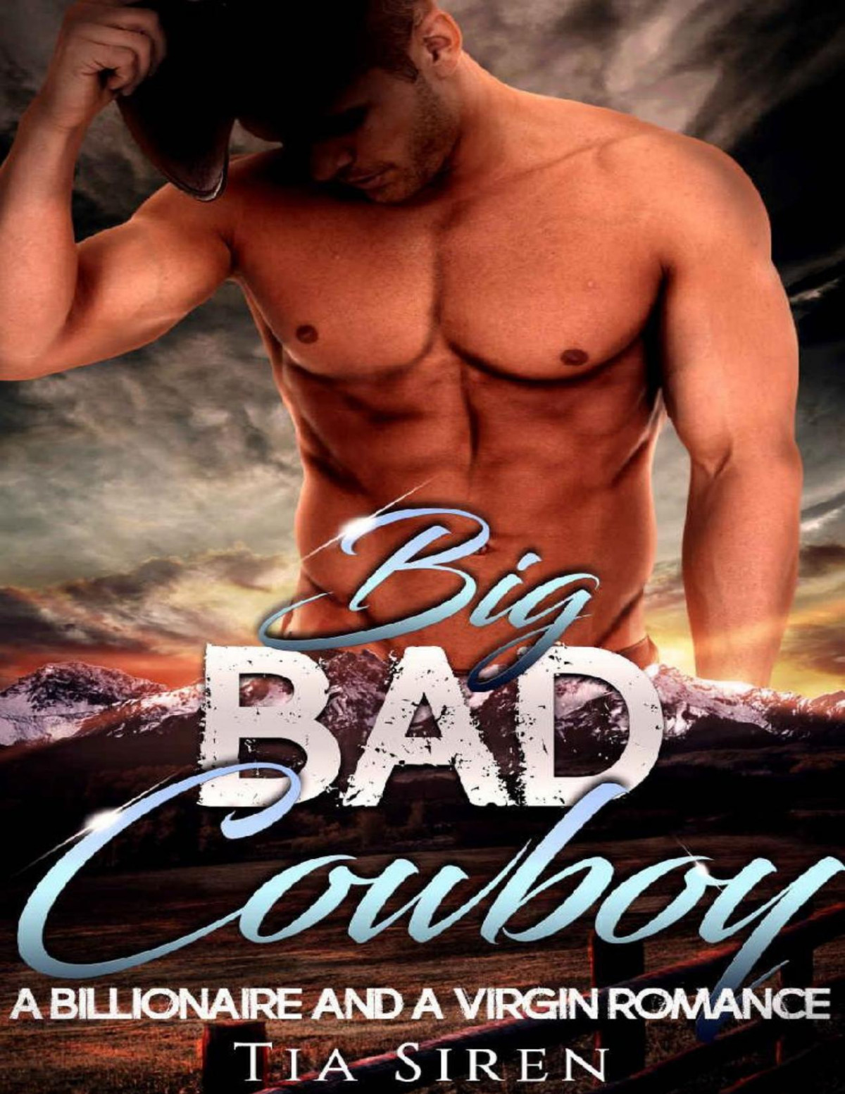 Big Bad Cowboy A Billionaire And A Virgin Romance Tia Siren