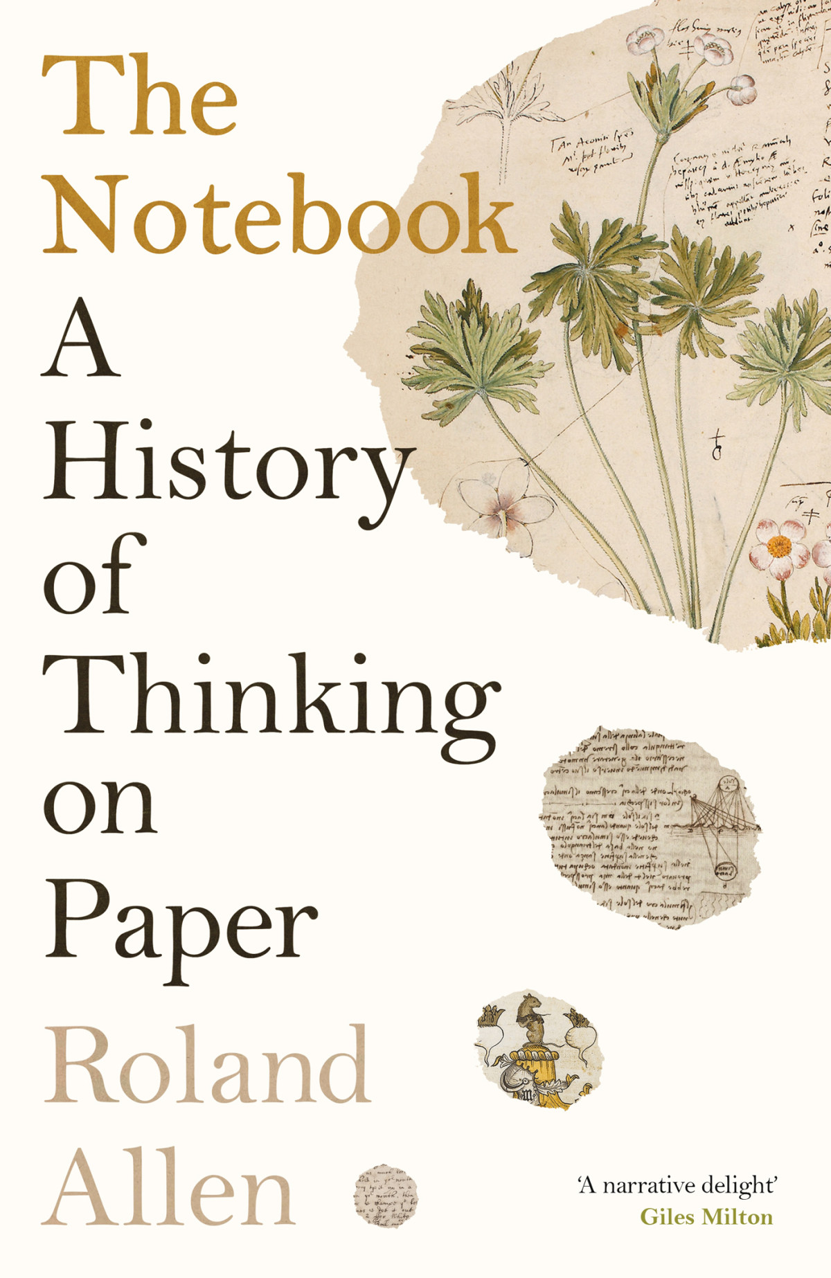 The Notebook A History Of Thinking On Paper Roland Allen