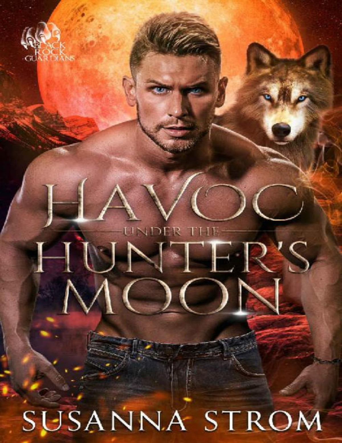 Havoc Under The Hunters Moon Black Rock Guardians Book 2 Susanna Strom
