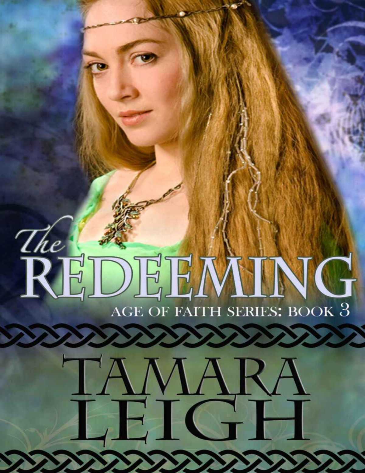 The Redeeming Age Of Faith Leigh Tamara