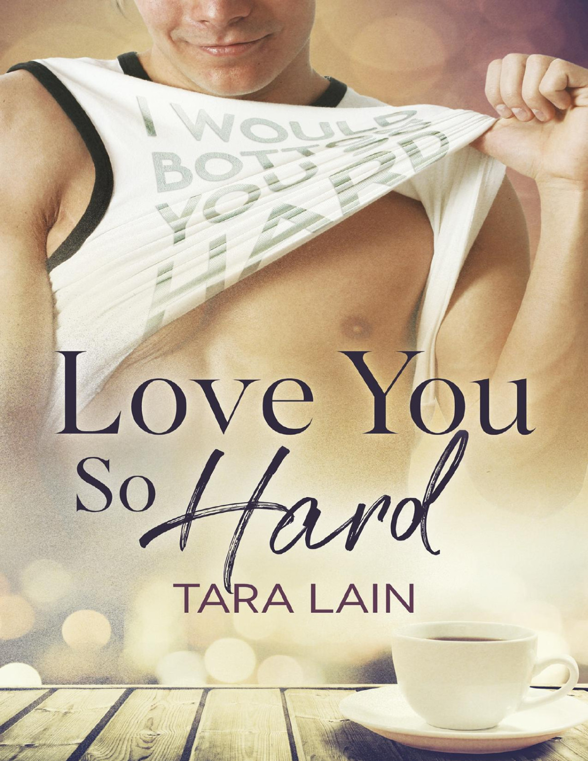 Love You So Hard Tara Lain