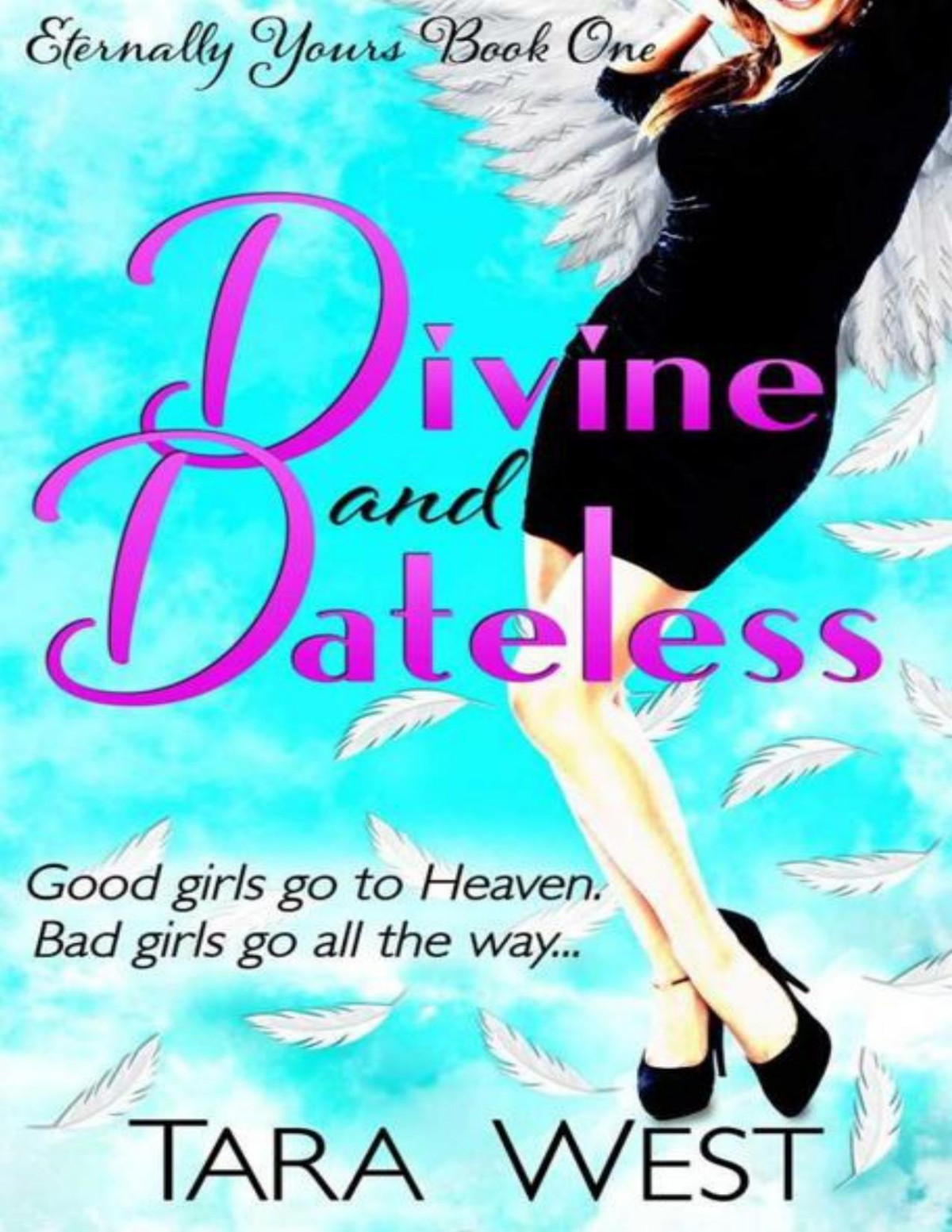 Divine And Dateless Tara West