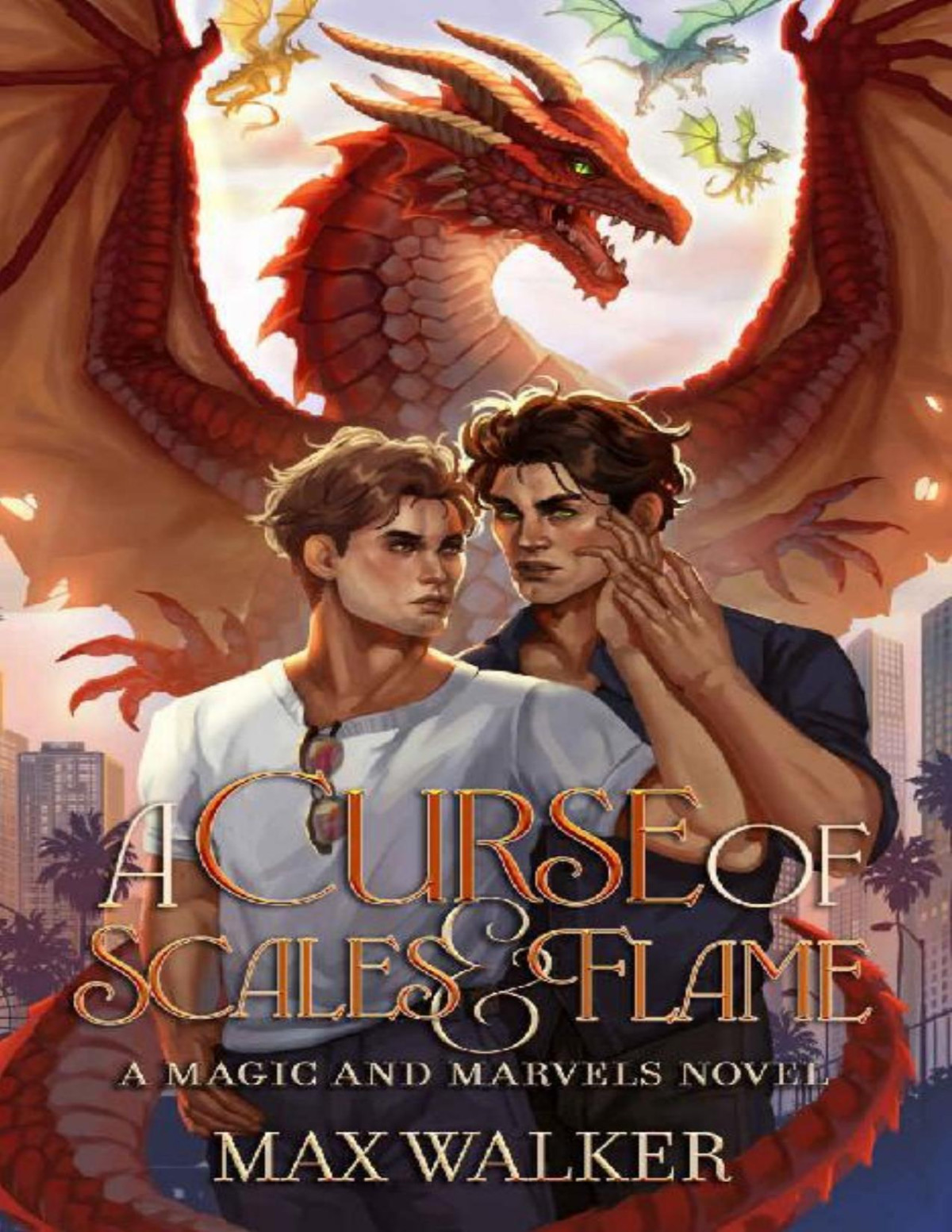 A Curse Of Scales And Flame A Magic And Marvels Novel 1st Edition Max Walker