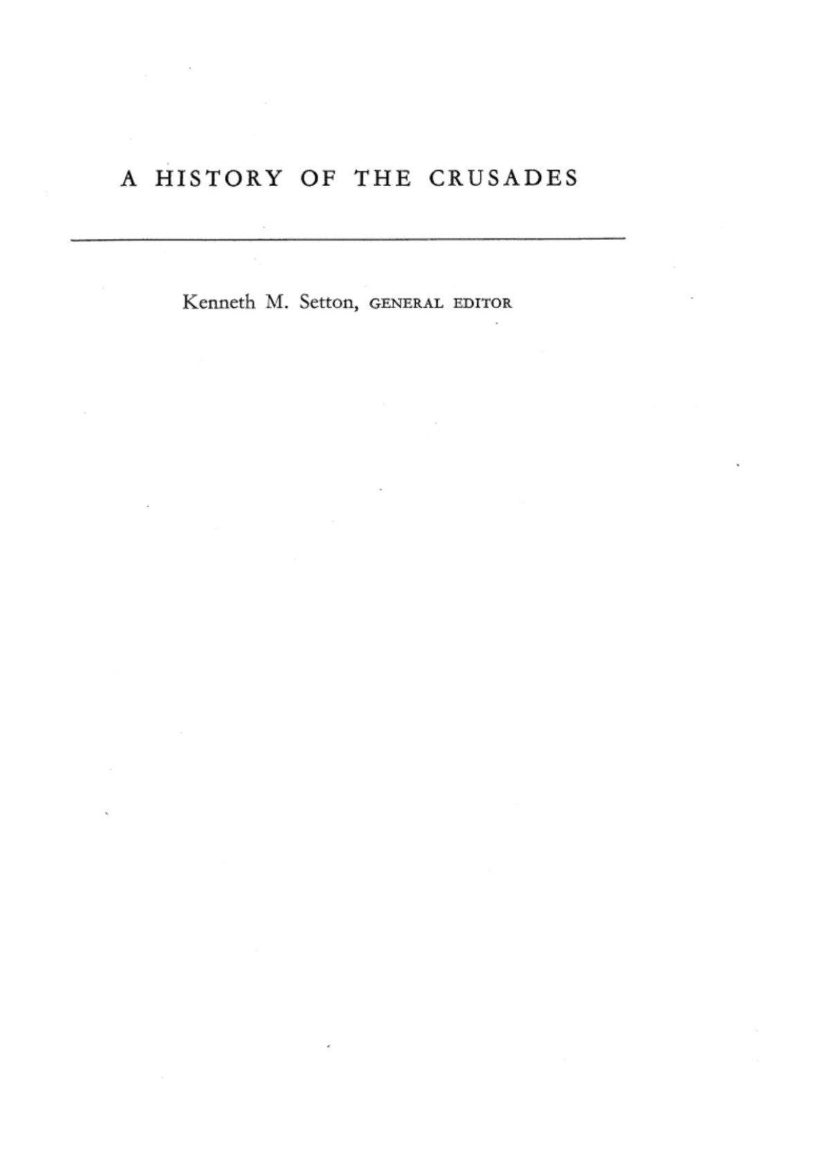 A History Of The Crusades Volume I The First Hundred Years Kenneth M Setton Marshall W Baldwin