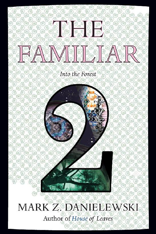 The Familiar Volume 2 Mark Z Danielewski