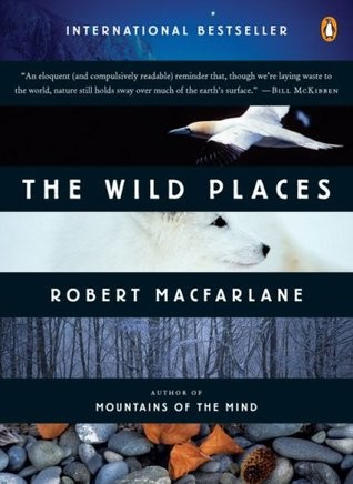 The Wild Places Robert Macfarlane