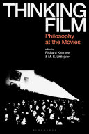 Thinking Film Philosophy At The Movies Richard Kearney Murray Littlejohn