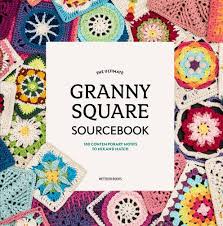 The Ultimate Granny Square Sourcebook Joke Vermeiren
