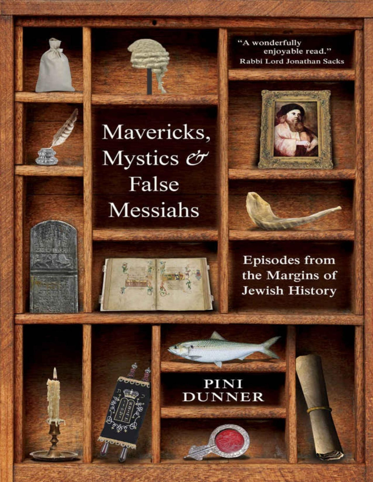 Mavericks Mystics False Messiahs Episodes From The Margins Of Jewish History Pinni Dunner