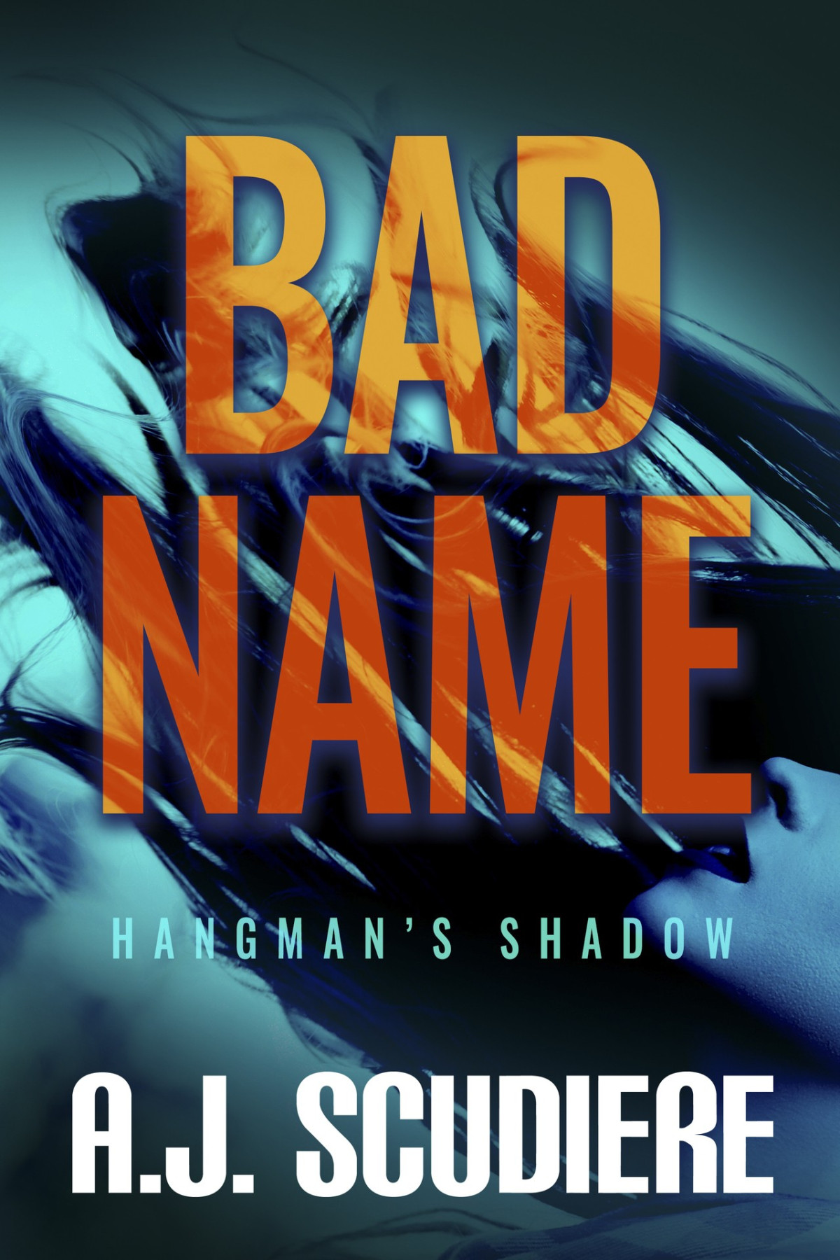 Bad Name The Hangmans Shadow Book 1 Aj Scudiere