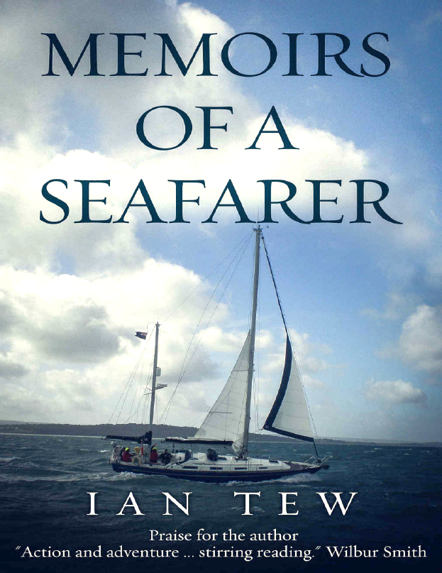 Memoirs Of A Seafarer Ian Tew