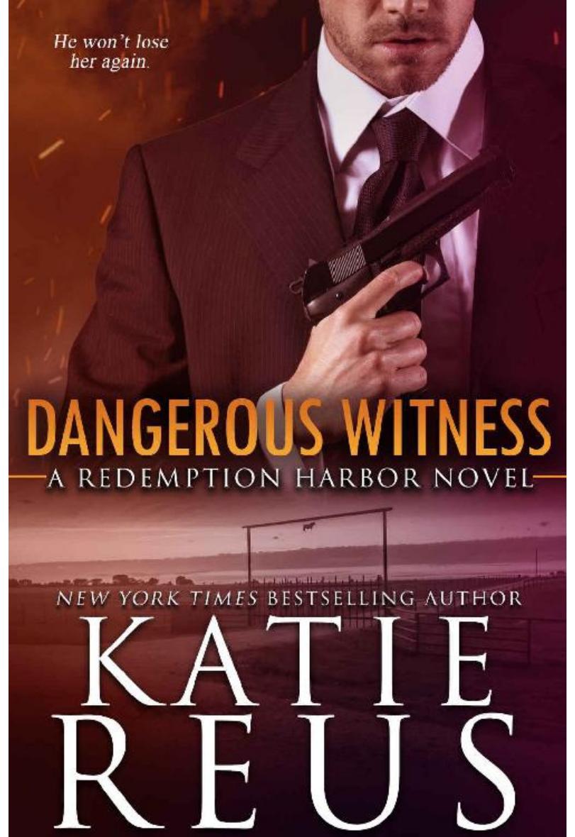 Dangerous Witness Redemption Harbor Series Book 3 Katie Reus