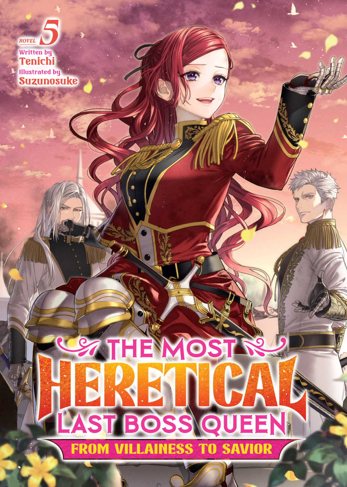 The Most Heretical Last Boss Queen From Villainess To Savior Light Novel Vol 5 Tenichi