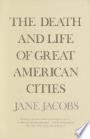 The Death And Life Of Great American Cities Jane Jacobs