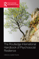 The Routledge International Handbook Of Psychosocial Resilience 1 Updesh Kumar