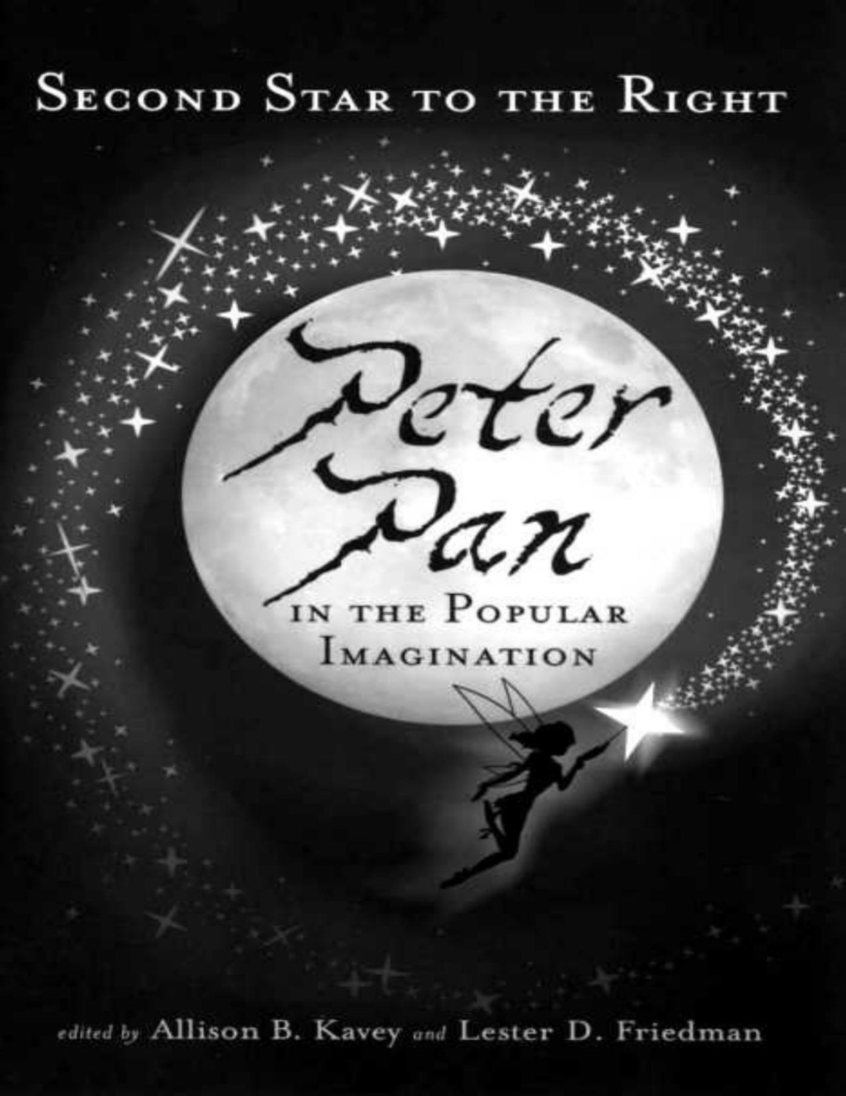 Second Star To The Right Peter Pan In The Popular Imagination Lester D Friedman