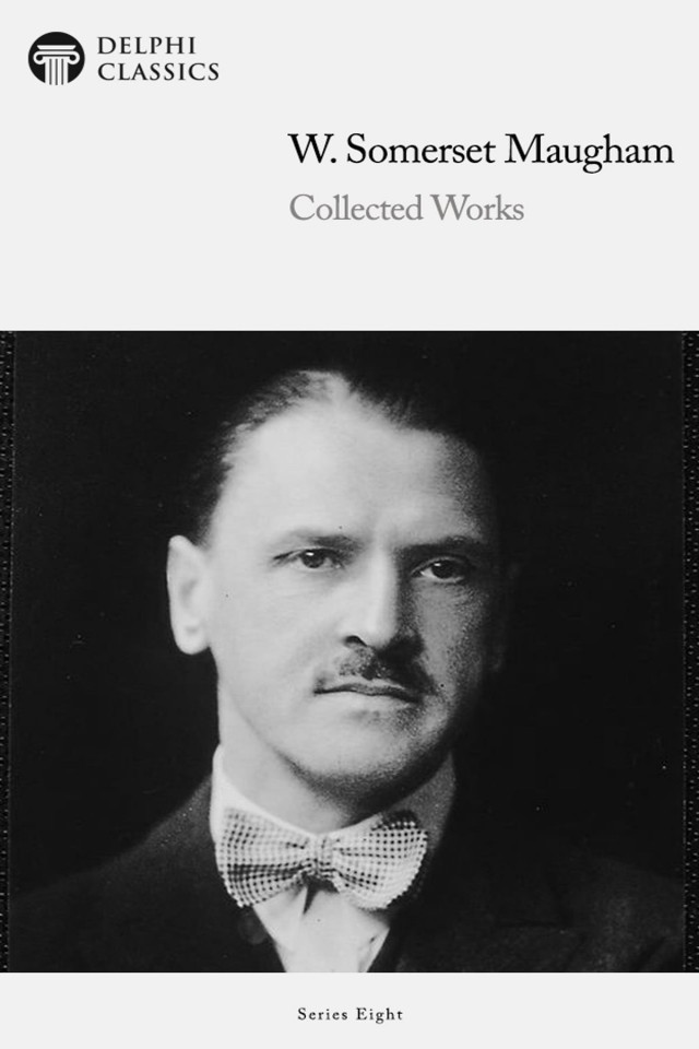Delphi Collected Works Of W Somerset Maugham William Somerset Maugham